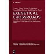 Exegetical Crossroads by Tamer, Georges; Grundmann, Regina; Kattan, Assaad Elias; Pinggera, Karl, 9783110561449