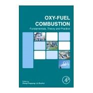 Oxy-fuel Combustion by Zheng, Chuguang; Liu, Zhaohui, 9780128121450