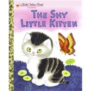 The Shy Little Kitten by Schurr, Cathleen; Tenggren, Gustaf, 9780307001450