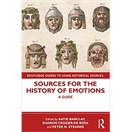 Sources for the History of Emotions by Barclay, Katie; Crozier-de Rosa, Sharon; Stearns, Peter N., 9780367261450