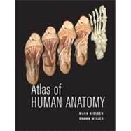 Atlas of Human Anatomy by Nielsen, Mark; Miller, Shawn D., 9780470501450
