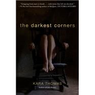 The Darkest Corners by Thomas, Kara, 9780553521450