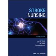 Stroke Nursing by Williams, Jane; Perry, Lin; Watkins, Caroline, 9781119111450