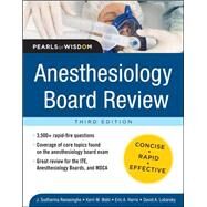 Anesthesiology Board Review Pearls of Wisdom 3/E by Ranasinghe, Sudharma; Wahl, Kerri; Harris, Eric; Lubarsky, David, 9780071761451