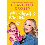 Me, Myself and Mini Me by Crosby, Charlotte, 9781035401451