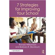 7 Strategies for Improving Your School by Williamson, Ronald; Blackburn, Barbara R., 9781138391451