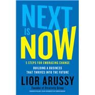 Next Is Now by Arussy, Lior; Taylor, William C., 9781501171451