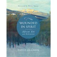 Wounded in Spirit by Bannon, David; Yancey, Philip, 9781640601451