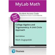 MyLab Math with Pearson eText (up to 18 weeks) Access Code for College Algebra and Trigonometry by Mark Dugopolski, 9780135341452