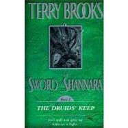 The Sword of Shannara: The Druids' Keep by BROOKS, TERRY, 9780345461452
