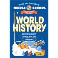 How to Survive Middle School: World History A Do-It-Yourself Study Guide by Fee, Elizabeth M.; Carpenter Collective; Tucker, Dan, 9780525571452