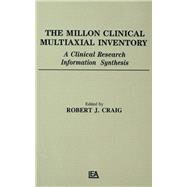 The Millon Clinical Multiaxial Inventory: A Clinical Research Information Synthesis by Craig; Robert J., 9780805811452