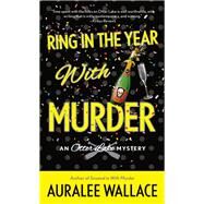 Ring in the Year With Murder by Wallace, Auralee, 9781250151452