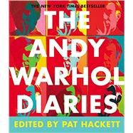 The Andy Warhol Diaries by Warhol, Andy; Hackett, Pat, 9781455561452