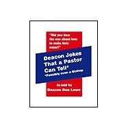 Deacon Jokes That a Pastor Can Tell by Lowe, Don, 9781553951452