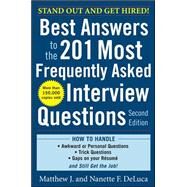 Best Answers to the 201 Most Frequently Asked Interview Questions, Second Edition by DeLuca, Matthew; DeLuca, Nanette, 9780071741453