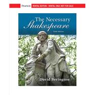 Necessary Shakespeare, The [Rental Edition] by Bevington, David, 9780135571453