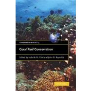 Coral Reef Conservation by Edited by Isabelle M. Côté , John D. Reynolds, 9780521671453