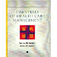 Essentials of Health Care Management by Shortell, Stephen M.; Kaluzny, Arnold D., 9780827371453