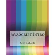 Javascript Intro by Richards, Scott C.; London College of Information Technology, 9781508561453