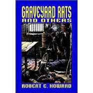 Graveyard Rats and Others by Howard, Robert E.; Herron, Don; Herman, Paul, 9781592241453