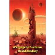 A Voyage to Arcturus by LINDSAY DAVID, 9781604591453