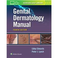 Genital Dermatology  Manual by Edwards, Elizabeth; Lynch, Peter, 9781975161453