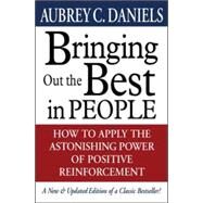 Bringing Out the Best in People by Daniels, Aubrey C., 9780071351454