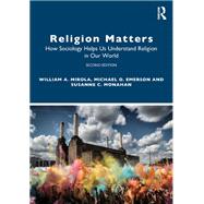 Religion Matters by William A. Mirola; Michael O. Emerson; Susanne C Monahan, 9781032021454