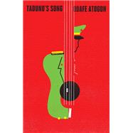 Taduno's Song by ATOGUN, ODAFE, 9781101871454