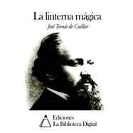 La linterna mgica by De Cullar, Jos Toms, 9781502511454