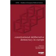 Constitutional Deliberative Democracy in Europe by Reuchamps, Min; Suiter, Jane, 9781785521454
