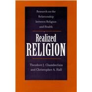 Realized Religion: Research...,Chamberlain, Theodore J.,9781890151454