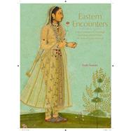 Eastern Encounters by Hannam, Emily, 9781909741454