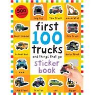 First 100 Stickers: Trucks and Things That Go Sticker book by Priddy, Roger, 9780312521455