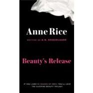 Beauty's Release,Roquelaure, A. N. (Author);...,9780452281455