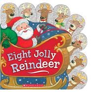 Eight Jolly Reindeer by Oliver, Ilanit; Rogers, Jacqueline, 9780545651455