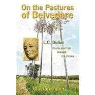 On the Pastures of Belvedere by Delices, Clayton Patrick, 9781419681455