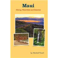 Maui Hiking, Waterfalls and Beaches by Powell, Marshall, 9781483561455