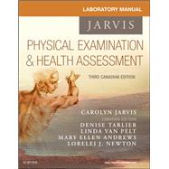 Physical Examination and Health Assessment by Jarvis, Carolyn; Tarlier, Denise; Van Pelt, Linda; Labrecque, Mary Ellen; Newton, Lorelei J., 9781771721455