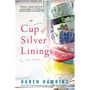 A Cup of Silver Linings by Hawkins, Karen, 9781982141455