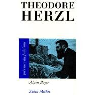 Thodore Herzl by Alain Boyer, 9782226051455