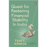 Quest for Restoring Financial Stability in India by Acharya, Viral V, 9780143461456