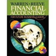 Financial Accounting for Future Business Leaders (with Thomson One) by Warren, Carl S.; Reeve, James M., 9780324181456