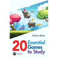 20 Essential Games to Study by Bycer, Joshua, 9781138341456