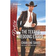 The Texan's Wedding Escape by Sands, Charlene, 9781335971456