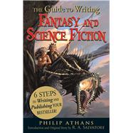 The Guide to Writing Fantasy and Science Fiction by Athans, Philip, 9781440501456