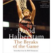The Breaks of the Game by Halberstam, David; Simmons, Bill; Tecosky, Nicholas; Troxell, Brian, 9781478911456