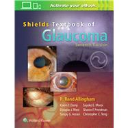 Shields' Textbook of Glaucoma by Allingham, R. Rand; Moroi, Sayoko E.; Shields, M. Bruce; Damji, Karim F., 9781496351456