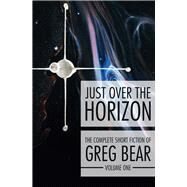 Just over the Horizon by Bear, Greg, 9781504021456